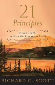 21 Principles: Divine Truths to Help You Live by the Spirit