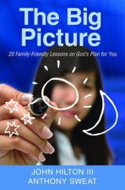 The Big Picture 20 Family-Friendly Lessons on God's Plan for You