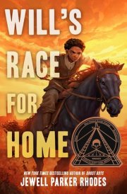 Will's Race for Home (Coretta Scott King Author Award Winner)
