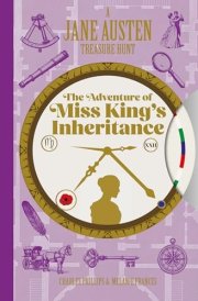 A Jane Austen Treasure Hunt: the Adventure of Miss King`s Inheritance