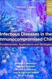 Infectious Diseases in the Immunocompromised Child - Transplant and Oncology and Other Pediatric Patients