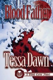 Blood Father A Blood Curse Novel