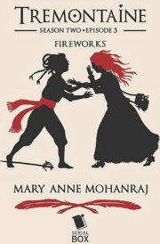 Fireworks (Tremontaine Season 2 Episode 3)
