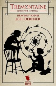 Heavenly Bodies (Tremontaine Season 1 Episode 3)
