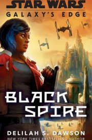 Galaxy's Edge: Black Spire (Star Wars)
