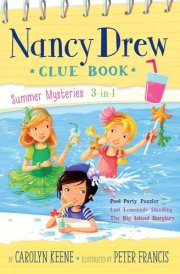 Nancy Drew Clue Book Summer Mysteries 3-in-1 - Pool Party Puzzler; Last Lemonade Standing; The Big Island Burglary
