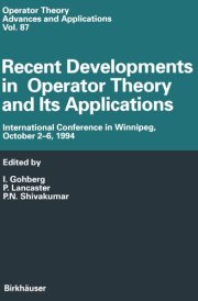 Recent Developments in Operator Theory and Its Applications International Conference in Winnipeg, October 2–6, 1994