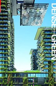 Dense + Green Innovative Building Types for Sustainable Urban Architecture