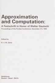 Approximation and Computation: A Festschrift in Honor of Walter Gautschi: Proceedings of the Purdue Conference, December 2–5, 1993 (International Series of Numerical Mathematics, 119)
