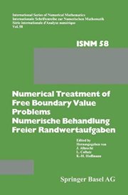 Numerical Treatment of Free Boundary Value Problems / Numerische Behandlung freier Randwertaufgaben: Workshop on Numerical Treatment of Free Boundary ... Series of Numerical Mathematics)