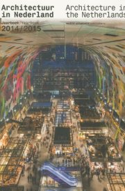 Architecture in the Netherlands: Yearbook 2014-15