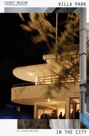 Villa Park in the City: The Chabot Museum and the Environs of the Museumpark Villas Rotterdam
