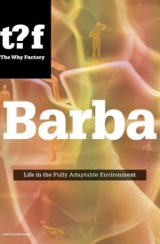 Barba Life in the Fully Adaptable Environment