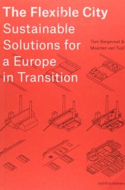 The Flexible City Sustainable Solutions for a Europe in Transition