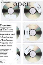 Open 12: Freedom of Culture: Regulation and Privatization of Intellectual Property and Public Space (Open 2007/No. 12)
