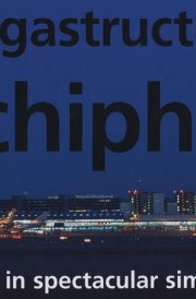 Megastructure Schiphol Design in Spectacular Simplicity
