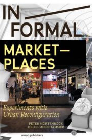 In/formal Marketplaces Experiments with Urban Reconfiguration