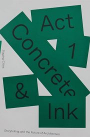 Concrete & Ink Storytelling and the Future of Architecture