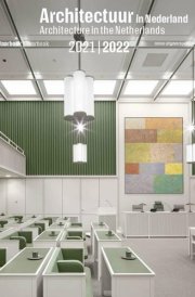 Architecture in the Netherlands Yearbook 2021 / 2022