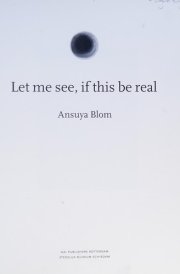 Ansuya Blom: 'Let me see, if this be real'