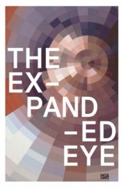The Expanded Eye Stalking the Unseen