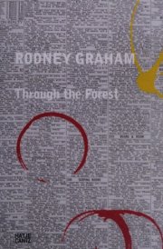 Rodney Graham Through the Forest