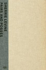 Sherrie Levine Pairs and Posses