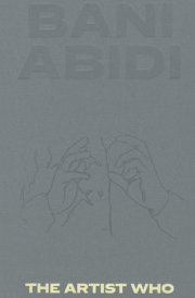 Bani Abidi The Artist Who