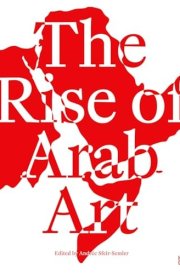 The Rise of Arab Art