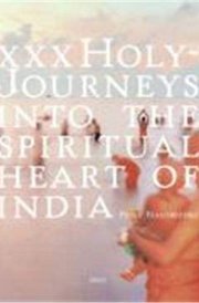 XXX holy - journeys into the spiritual heart of India photographs