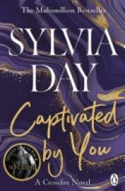 Captivated by You A Crossfire Novel