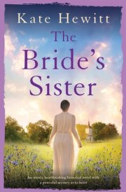 The Bride's Sister An Utterly Heartbreaking Historical Novel with a Powerful Mystery at Its Heart