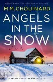 Angels in the Snow An utterly gripping crime thriller with a nail-biting twist