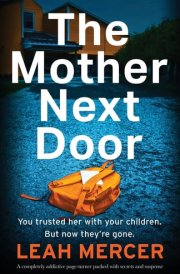 The Mother Next Door A Completely Addictive Page-turner Packed with Secrets and Suspense