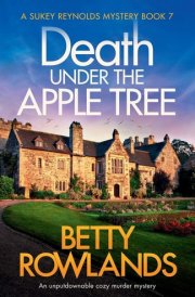 Death Under the Apple Tree An Unputdownable Cozy Murder Mystery