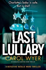 Last Lullaby An Absolutely Gripping Crime Thriller