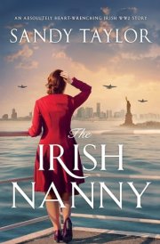 The Irish Nanny An Absolutely Heart-wrenching Irish WW2 Story