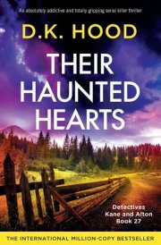 Their Haunted Hearts An Absolutely Addictive and Totally Gripping Serial Killer Thriller