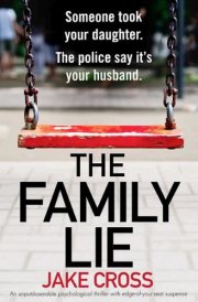 The Family Lie An unputdownable psychological thriller with edge of your seat suspense