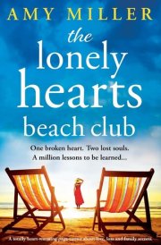 The Lonely Hearts Beach Club A Totally Heart-warming Page-turner about Love, Loss and Family Secrets