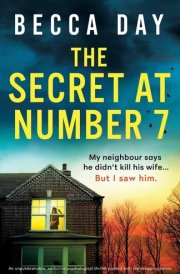 The Secret at Number 7 An Unputdownable, Addictive Psychological Thriller Packed with Jaw-Dropping Twists