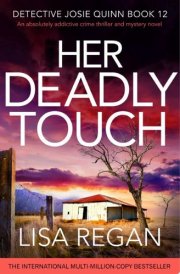 Her Deadly Touch An absolutely addictive crime thriller and mystery novel