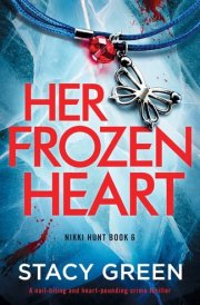 Her Frozen Heart A Nail-biting and Heart-pounding Crime Thriller