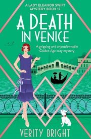 A Death in Venice A Gripping and Unputdownable Golden Age Cozy Mystery