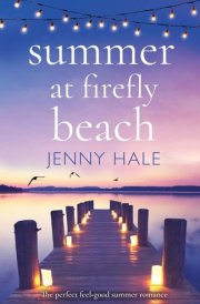 Summer at Firefly Beach The Perfect Feel Good Summer Romance