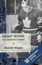 Night Work The Sawchuk Poems
