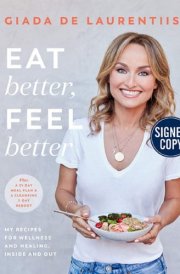 Eat Better, Feel Better - Signed / Autographed Copy