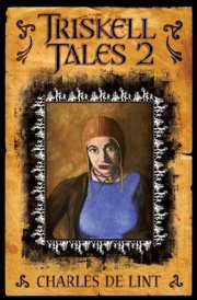 Triskell Tales 2 Six More Years of Chapbooks