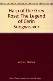 Harp of the Grey Rose The Legend of Cerin Songweaver