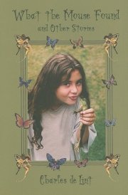 What the Mouse Found and Other Stories
